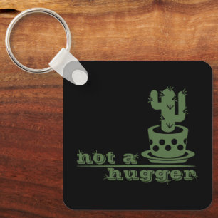 Cacti Not a hugger cactus funny saying Key Ring