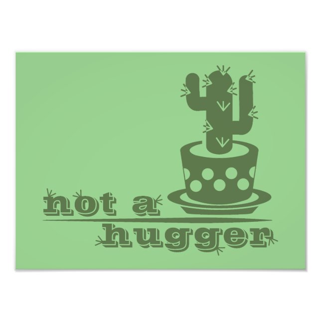 Cacti Not a hugger cactus funny saying Photo Print (Front)
