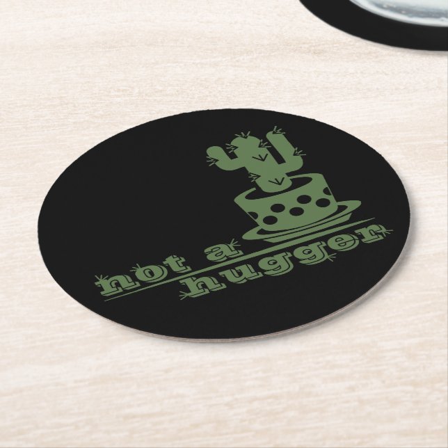 Cacti Not a hugger cactus funny saying Round Paper Coaster (Angled)