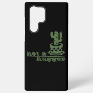 Cacti Not a hugger cactus funny saying Samsung Galaxy Case
