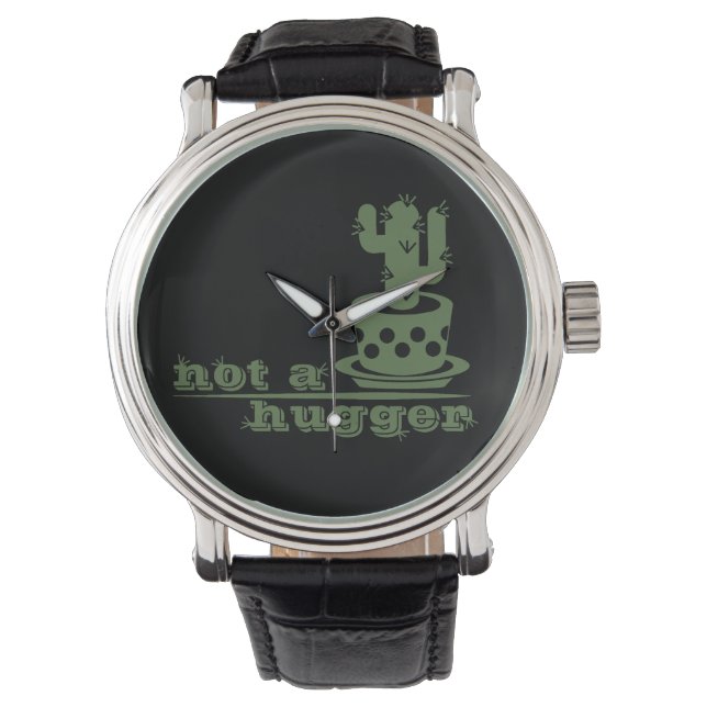 Cacti Not a hugger cactus funny saying Watch (Front)