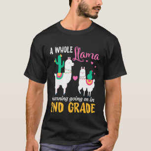 Cactus A Whole Llama Learning Going On In 2nd Grad T-Shirt