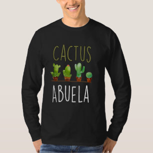 Cactus Abuela Spanish Grandmother Plant Lover Gift T-Shirt