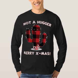 Cactus Christmas Tree Funny Gift Not a Hugger Merr T-Shirt