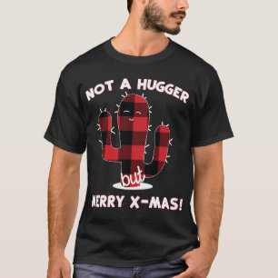 Cactus Christmas Tree Funny Gift Not a Hugger Merr T-Shirt