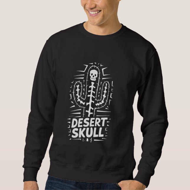 Cactus Desert Skull Cool Skeleton Design Sweatshirt (Front)