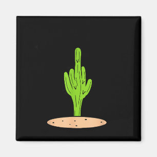 Cactus Don't Be A  Magnet