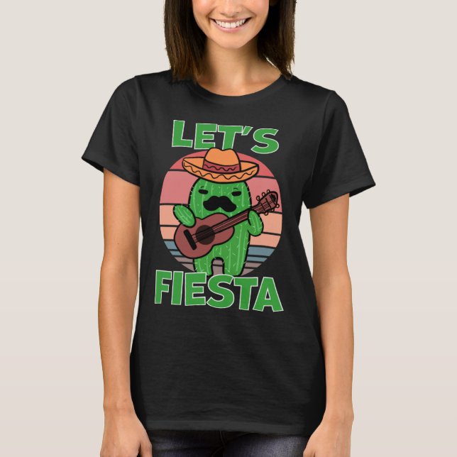 Cactus Let s Fiesta Guitar Sombrero Mustache T-Shirt (Front)