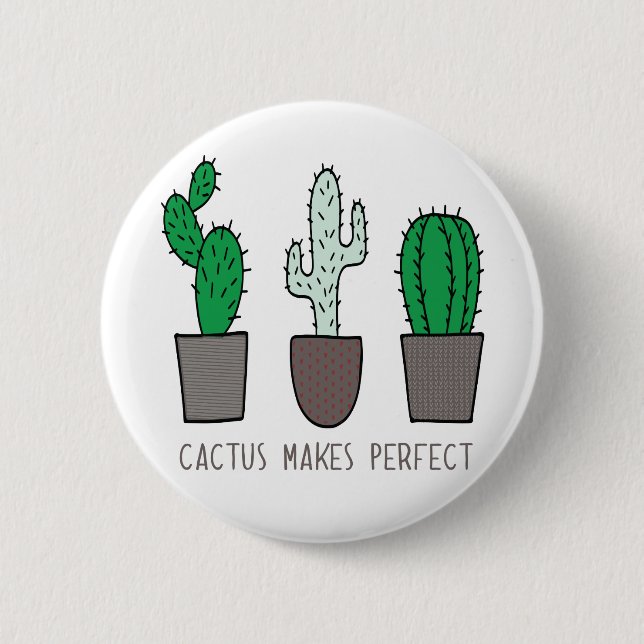 Cactus Makes Perfect Funny Pun button (Front)