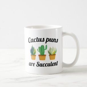 Cactus Puns Are Succulent Coffee Mug
