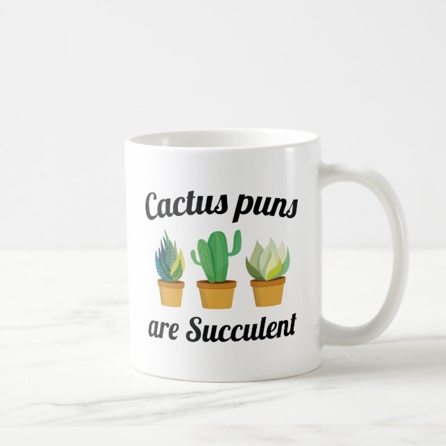 Cactus Puns Are Succulent Coffee Mug (Right)