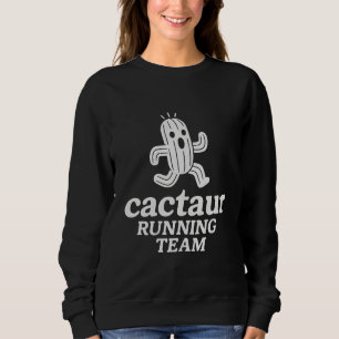 Cactus running team  sweatshirt