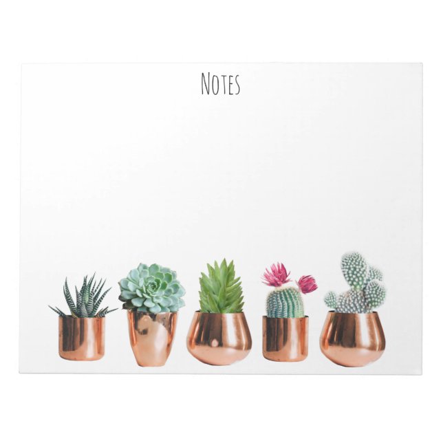 Cactus & Succulents in Rose Gold Pots Notepad (Front)