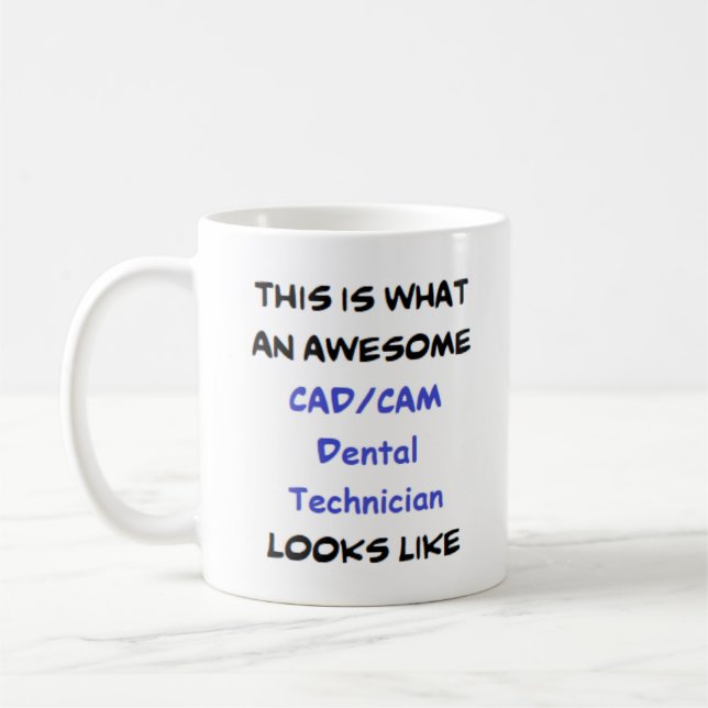 cad/cam dental technician, awesome coffee mug (Left)