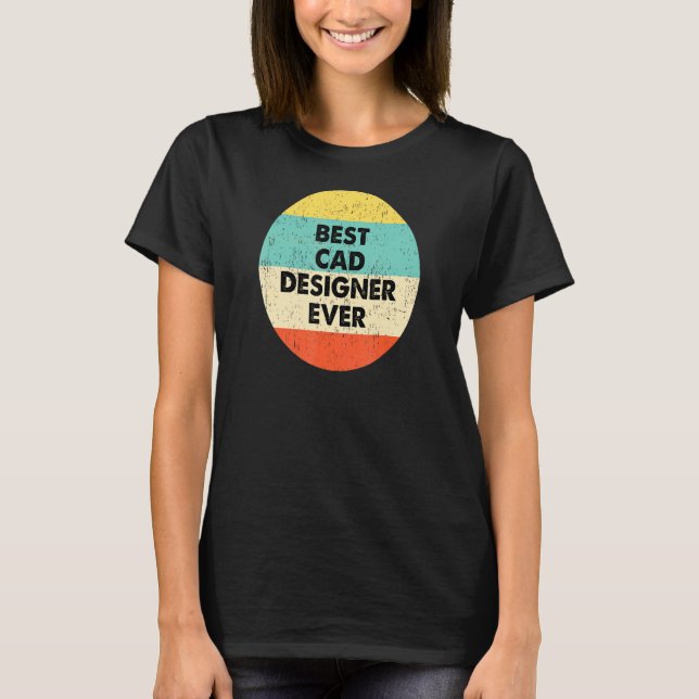 Cad  er  Best Cad  er Ever T-Shirt (Front)