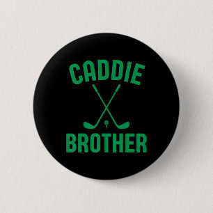 Caddie Brother Golf Club Golfing Golfer Cute Golf  6 Cm Round Badge