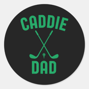 Caddie Dad Golf Club Cool Golfing Cute Golfer Dadd Classic Round Sticker