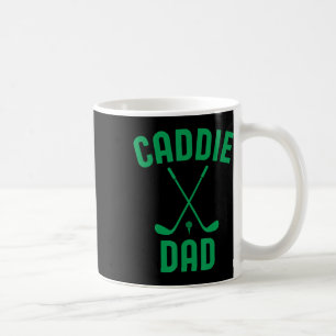 Caddie Dad Golf Club Cool Golfing Cute Golfer Dadd Coffee Mug