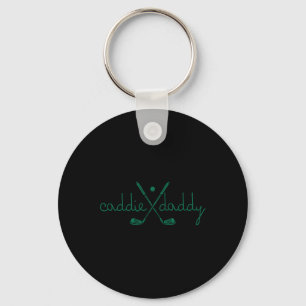 Caddie Daddy Cute Golfing Golfer Funny 1st Birthda Key Ring