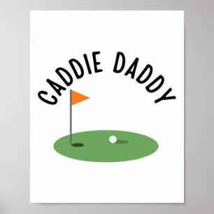 Caddie Daddy Cute Matching Birthday Golf Party  Poster