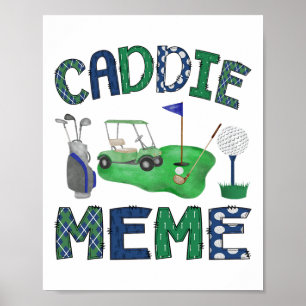 Caddie Meme Hole In One Birthday Golf Lover Party Poster