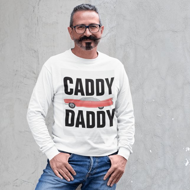 CADDY DADDY CLASSIC CAR DAD T-Shirts (Creator Uploaded)