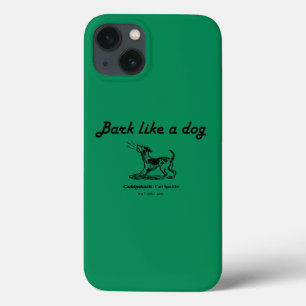 Caddyshack   Bark Like A Dog! iPhone 13 Case