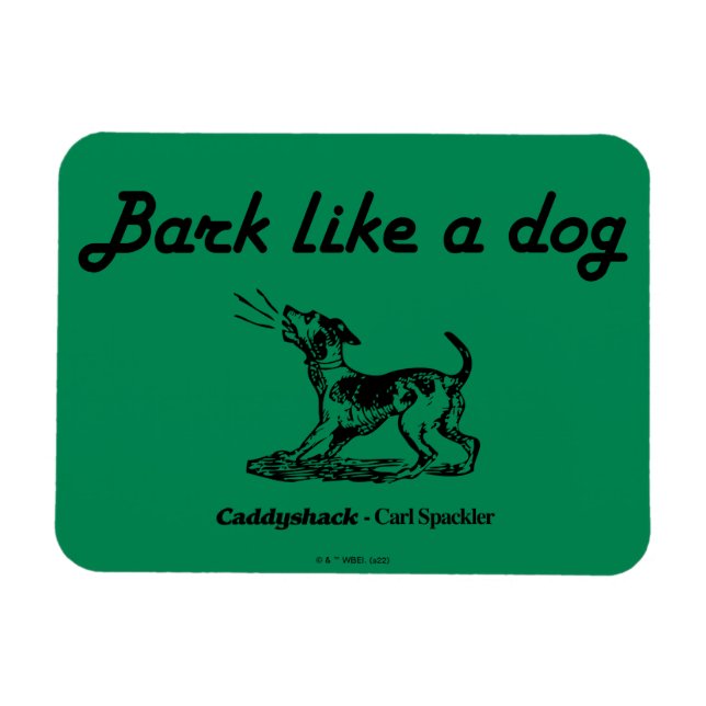 Caddyshack | Bark Like A Dog! Magnet (Horizontal)