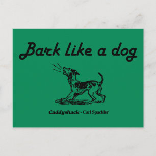 Caddyshack   Bark Like A Dog! Postcard