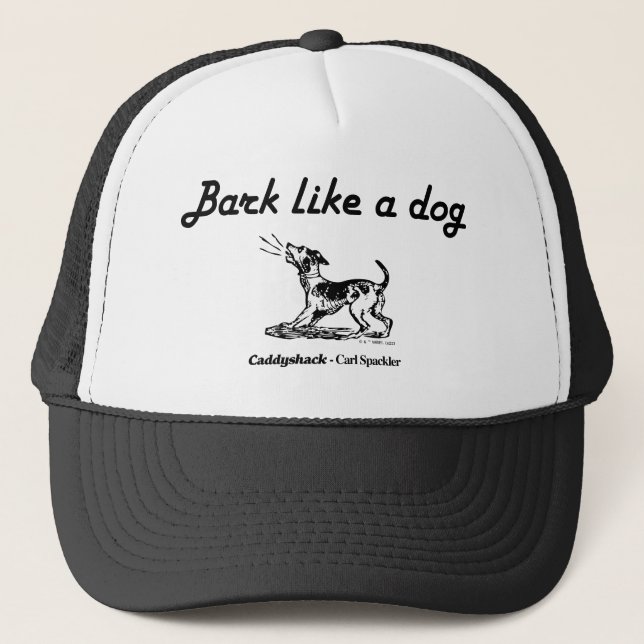 Caddyshack | Bark Like A Dog! Trucker Hat (Front)