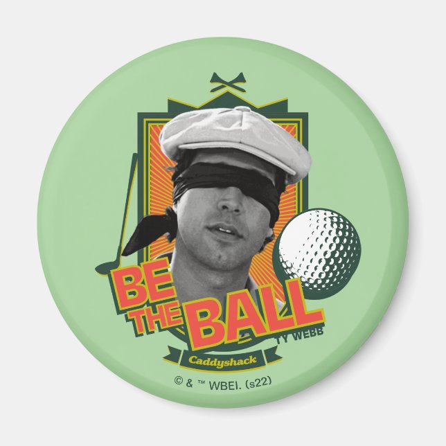 Caddyshack | Be The Ball Magnet (Front)