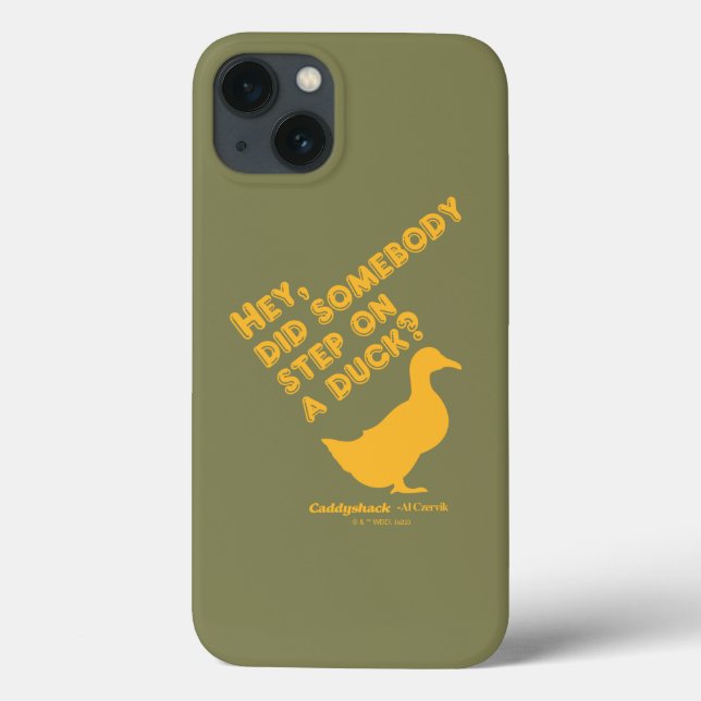Caddyshack | Hey, Did Someone Step On A Duck? Case-Mate iPhone Case (Back)