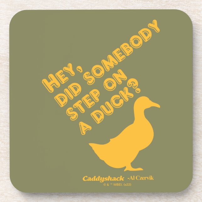 Caddyshack | Hey, Did Someone Step On A Duck? Coaster (Front)