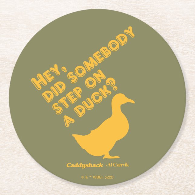 Caddyshack | Hey, Did Someone Step On A Duck? Round Paper Coaster (Front)