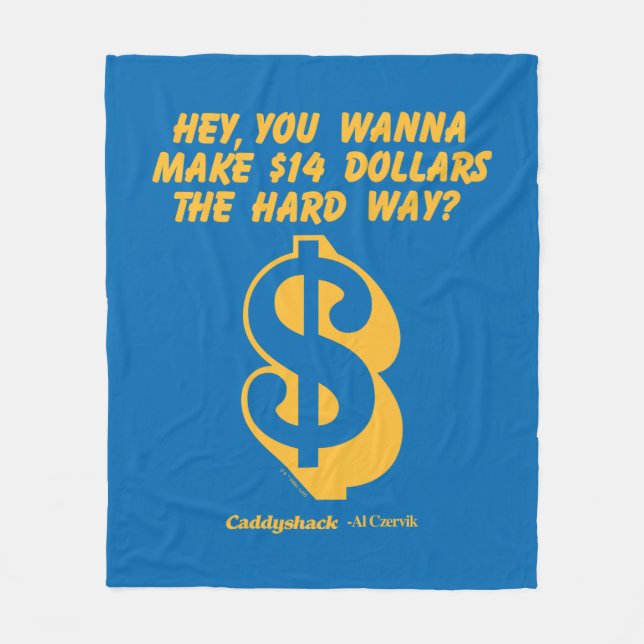 Caddyshack | Hey, Wanna Make $14 The Hard Way? Fleece Blanket (Front)