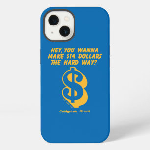 Caddyshack Hey, Wanna Make $14 The Hard Way? iPhone 13 Case