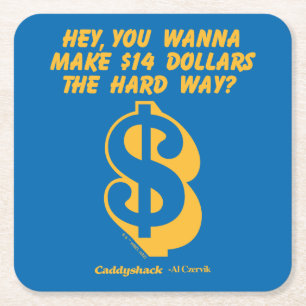 Caddyshack   Hey, Wanna Make $14 The Hard Way? Square Paper Coaster