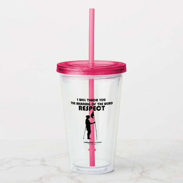 Caddyshack | I Will Teach You The Meaning Of The W Acrylic Tumbler (Front)