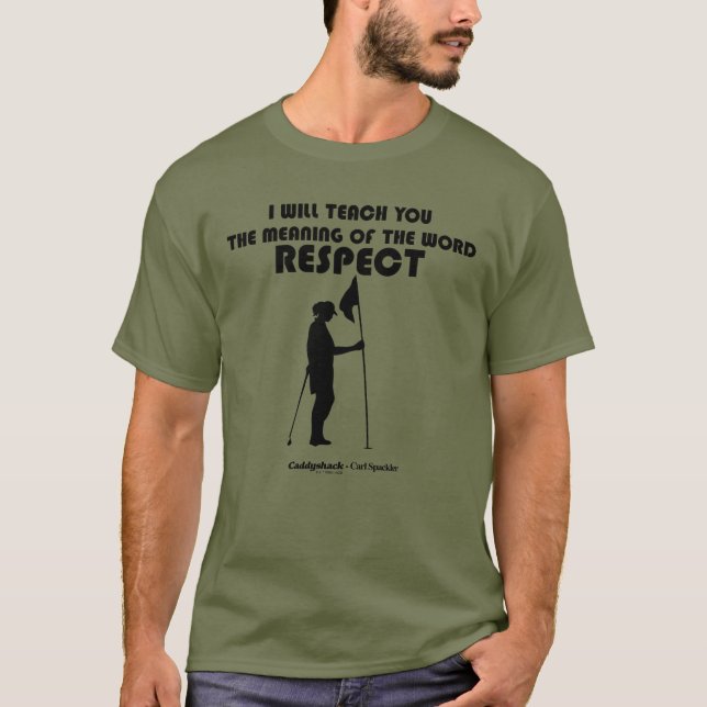 Caddyshack | I Will Teach You The Meaning Of The W T-Shirt (Front)