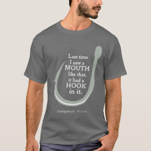 Caddyshack   Last Time I Saw A Mouth Like That T-Shirt