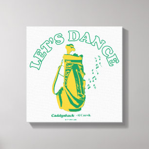 Caddyshack Let's Dance Canvas Print