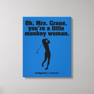 Caddyshack Oh Mrs. Crane Canvas Print