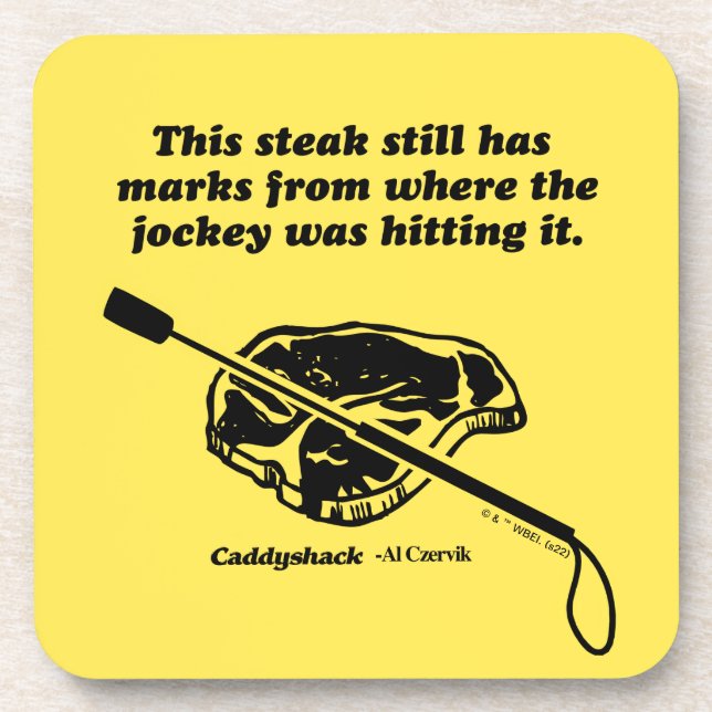 Caddyshack | This Steak Still Has Marks Coaster (Front)