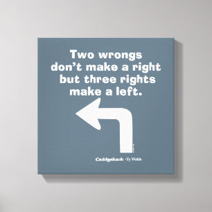 Caddyshack Two Wrongs Don't Make A Right Canvas Print