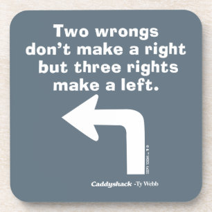 Caddyshack   Two Wrongs Don't Make A Right Coaster