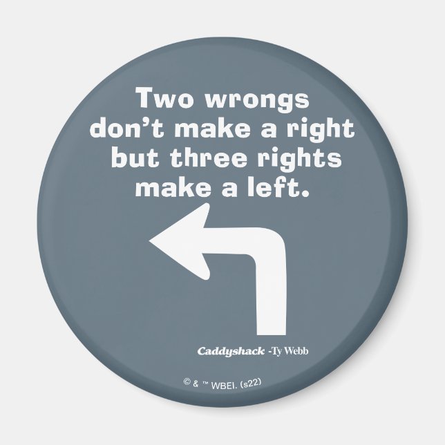 Caddyshack | Two Wrongs Don't Make A Right Magnet (Front)