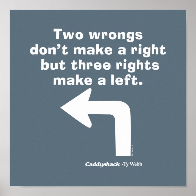 Caddyshack | Two Wrongs Don't Make A Right Poster (Front)