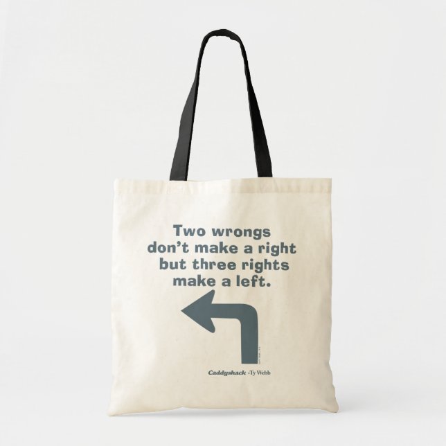 Caddyshack | Two Wrongs Don't Make A Right Tote Bag (Front)