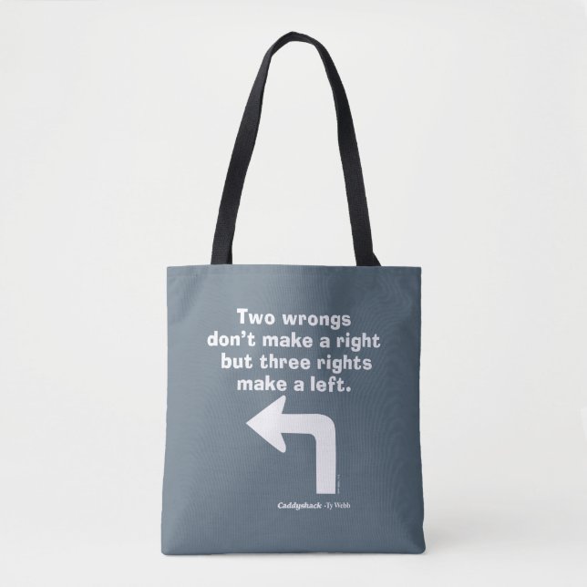 Caddyshack | Two Wrongs Don't Make A Right Tote Bag (Front)