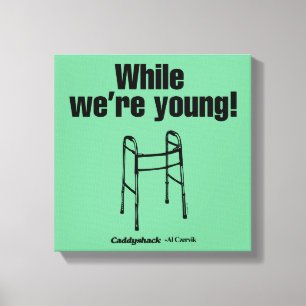 Caddyshack While We're Young! Canvas Print